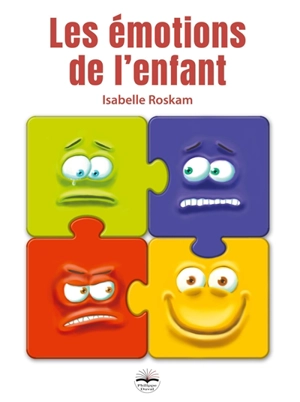 Les émotions de l'enfant - Isabelle Roskam