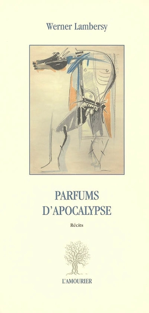 Parfums d'apocalypse - Werner Lambersy