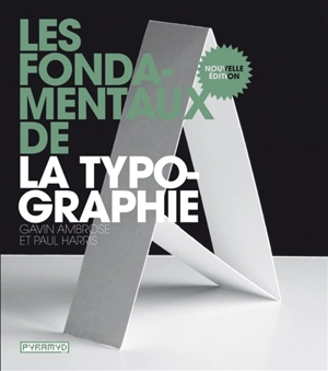 Les fondamentaux de la typographie - Gavin Ambrose