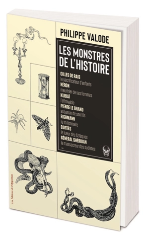 Les monstres de l'histoire - Philippe Valode