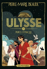 Ulysse. Vol. 1. Prince d'Ithaque - Pierre-Marie Beaude