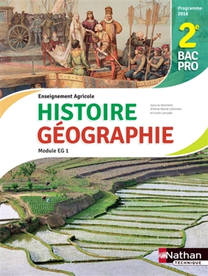 Histoire et géographie, 2e bac pro 3 ans : enseignement agricole : module EG1, objectif 3 - Anne-Marie Gérin-Grataloup