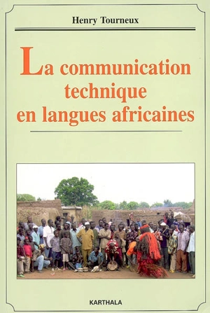 La communication technique en langues africaines : l'exemple de la lutte contre les ravageurs du cotonnier (Burkina-Faso, Cameroun) - Henry Tourneux