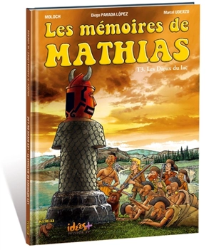 Les mémoires de Mathias. Vol. 3. Les dieux du lac - Moloch