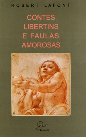 Contes libertins e faulas amorosas - Robert Lafont