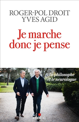 Je marche donc je pense - Roger-Pol Droit