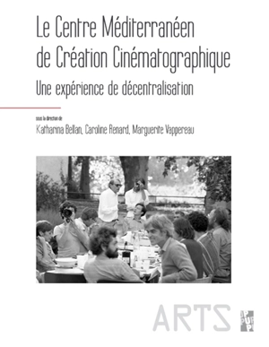 Le Centre méditerranéen de création cinématographique : une expérience de la décentralisation