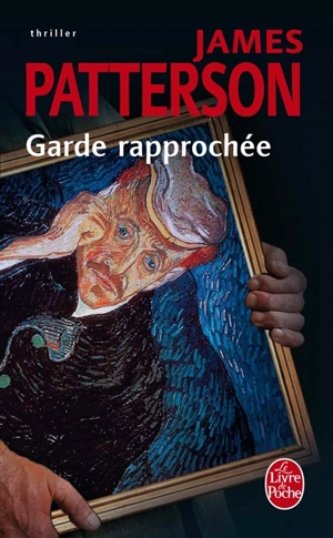 Garde rapprochée - James Patterson