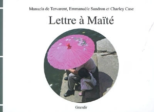 Lettre à Maïté - Manuela de Tervarent