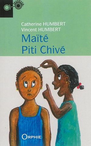 Maïté Piti Chivé : nouvelle - Catherine Humbert