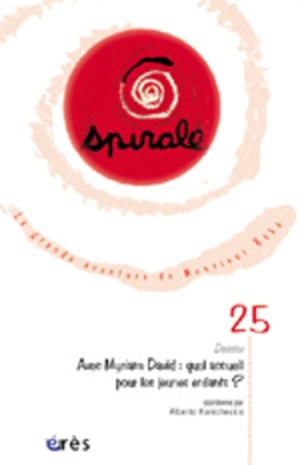 Spirale, n° 25. Avec Myriam David : quel accueil pour les jeunes enfants ?