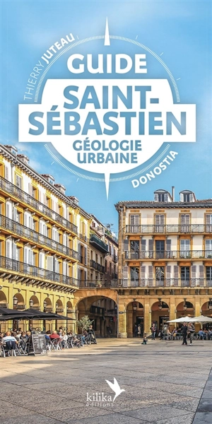 Guide Saint-Sébastien : Donostia - Thierry Juteau