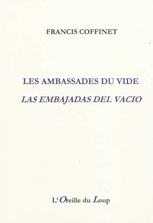 Les ambassades du vide. Las embajadas del vacio - Francis Coffinet