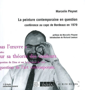 La peinture contemporaine en question : conférence au capc de Bordeaux en 1979 - Marcelin Pleynet