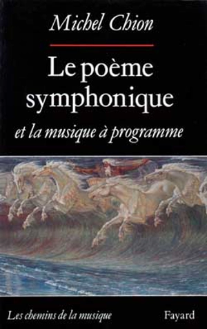 Le poème symphonique et la musique à programme - Michel Chion