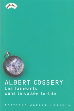 Les fainéants dans la vallée fertile - Albert Cossery