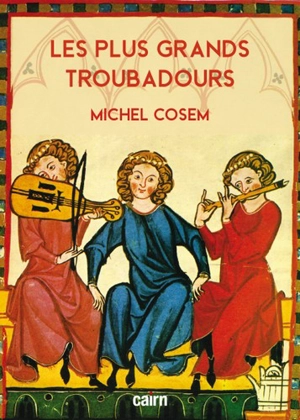 Les plus grands troubadours - Michel Cosem