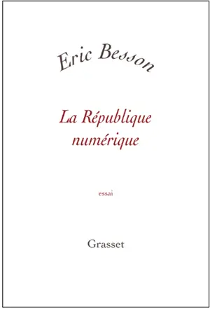 La république numérique - Eric Besson