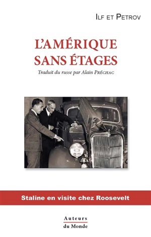 L'Amérique sans étages : Staline en visite chez Roosevelt - Ilya Ilf