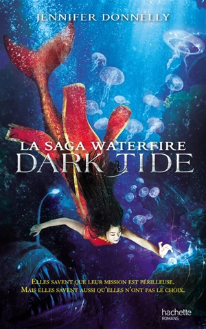 La saga Waterfire. Vol. 3. Dark tide - Jennifer Donelly