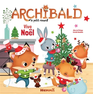 Archibald le petit renard. Vol. 4. Vive Noël - Aline de Pétigny