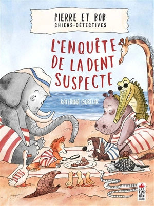 Pierre et Bob, chiens-détectives. L'enquête de la dent suspecte - Katerina Gorelik