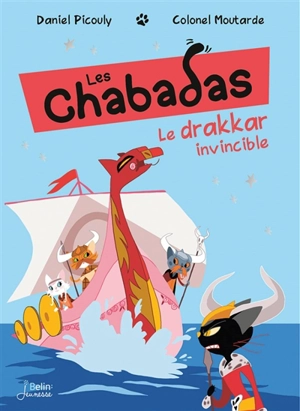 Les Chabadas. Le drakkar invincible - Daniel Picouly