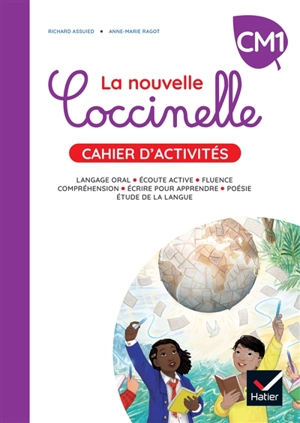 La nouvelle Coccinelle, CM1 : cahier d'activités : langage oral, écoute active, fluence, compréhension, écrire pour apprendre, poésie, étude de la langue - Richard Assuied