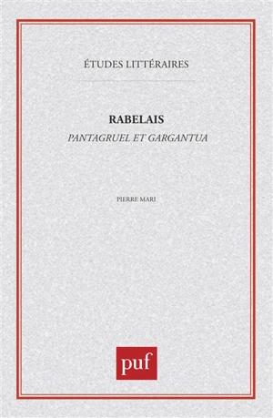 Rabelais, Pantagruel et Gargantua - Pierre Mari