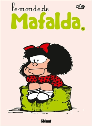 Mafalda. Vol. 5. Le monde de Mafalda - Quino