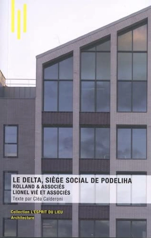 Le Delta, siège social de Podeliha : Rolland & associés, Lionel Vié et associés - Cléa Caldéroni