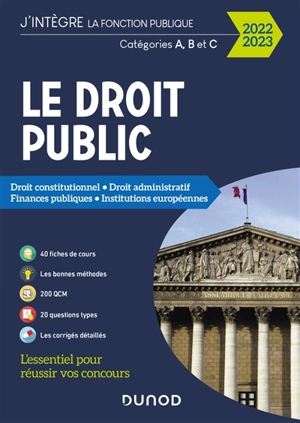 Le droit public 2022-2023 : droit constitutionnel, droit administratif, finances publiques, institutions européennes : catégories A, B et C - Raphaël Piastra