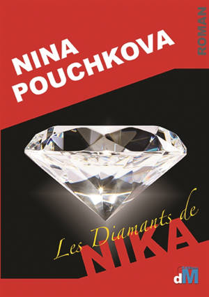 Les diamants de Nika - Nina Pouchkova