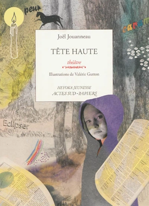 Tête haute : théâtre - Joël Jouanneau