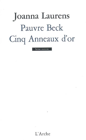 Pauvre Beck. Cinq anneaux d'or - Joanna Laurens