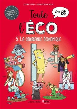 Toute l'éco en BD. Vol. 5. La croissance économique - Claire Fumat