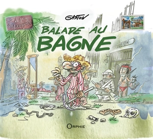 Balade au bagne - Gaston