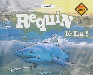 Requin lé la ! - Gaston