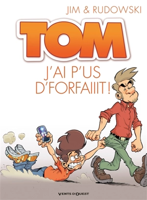 Tom. Vol. 3. J'ai p'us d'forfaiiit ! - Jim