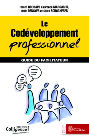 Le codéveloppement professionnel : guide du facilitateur