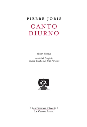 Canto diurno : choix de poèmes 1972-2014 - Pierre Joris