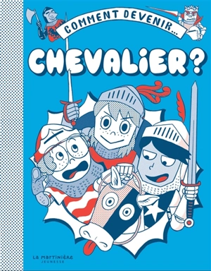 Comment devenir... chevalier ? - Hannah Pang