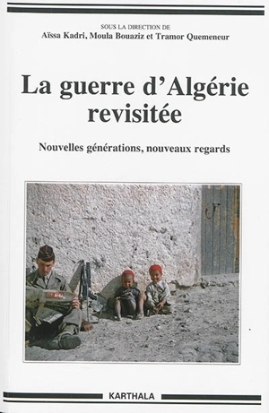 La guerre d'Algérie revisitée : nouvelles générations, nouveaux regards