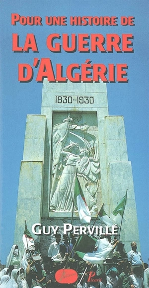 Pour une histoire de la guerre d'Algérie : 1954-1962 - Guy Pervillé