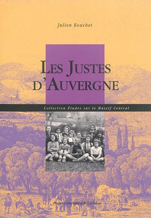 Les Justes d'Auvergne - Julien Bouchet