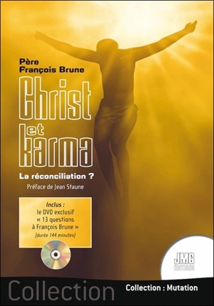 Christ et karma : la réconciliation ? - François Brune