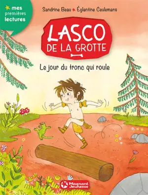 Lasco de la grotte. Vol. 5. Le jour du tronc qui roule - Sandrine Beau