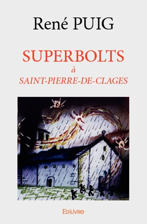 Superbolts à Saint-Pierre-de-Clages - René Puig