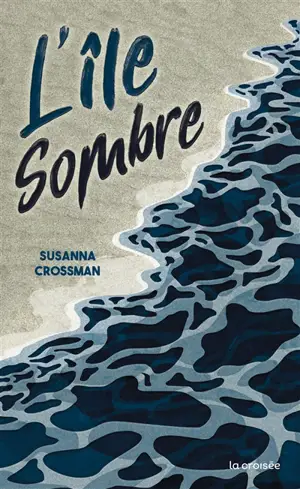 L'île sombre - Susanna Crossman