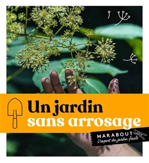 Un jardin sans arrosage - Valérie Garnaud